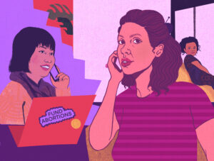 A person with light brown skin and long, wavy hair wearing large gold hoop earrings and a cap sleeve pink dress sits in their home, with their child on the couch behind them. They are talking on the phone to an abortion fund hotline operator, pictured in an inset circle. The abortion fund worker has light brown skin and a stick straight bob, and sits in front of a computer with a “fund abortion” sticker on the case.