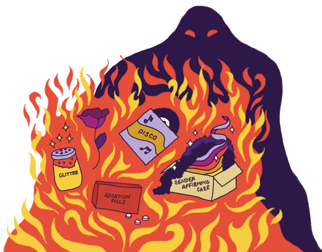 A monster from the Monsters in Our Midst hovers behind a fire fueled by glitter, disco music, a box labeled gender-affirming care, and abortion pills. It is from the Care Not Control series.